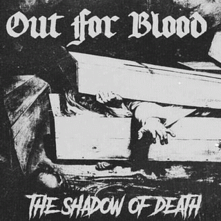 Out For Blood : The Shadow of Death
